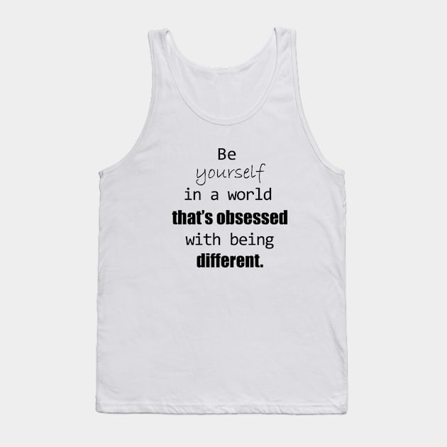 Be Yourself Tank Top by LadySpiritWolf